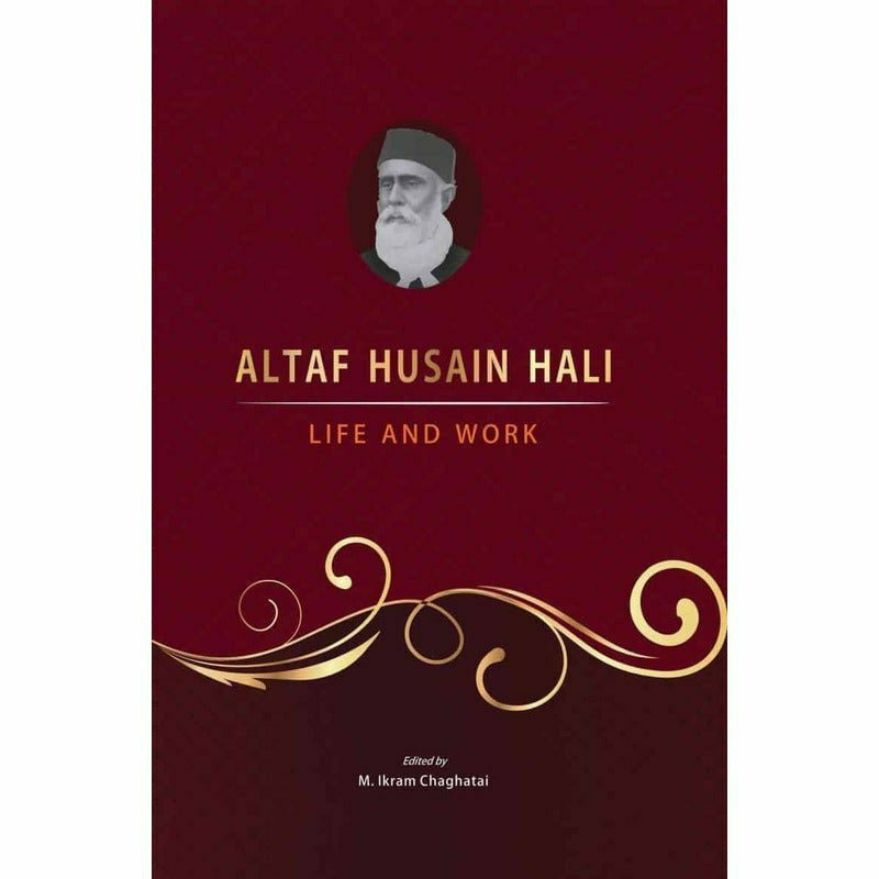 Altaf Husain Hali: Life And Work By M. Ikram Chaghatal