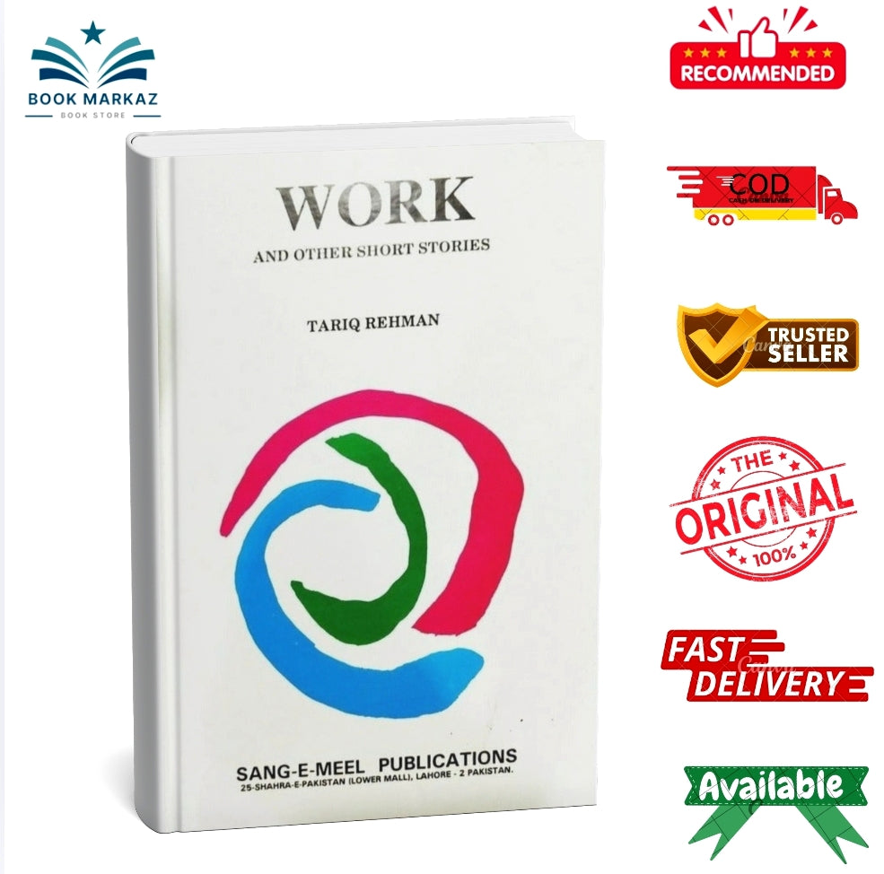 Work and Other Short Stories By Dr. Tariq Rahman
