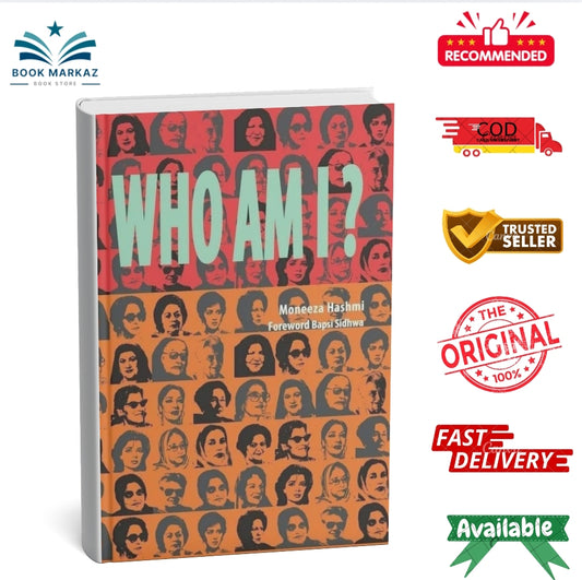 Who Am I? By Moneeza Hashmi